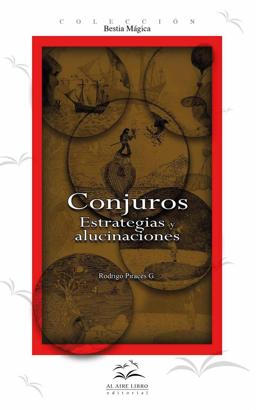 Conjuros, estrategias y alucinaciones